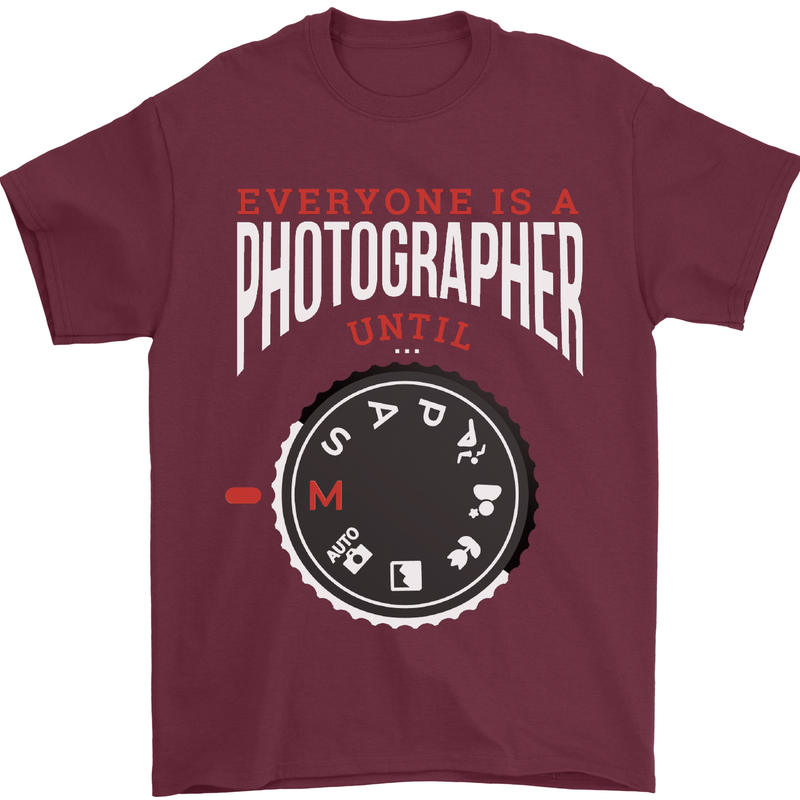 Everyone's a Photographer Until Photography Mens T-Shirt Cotton Gildan Maroon