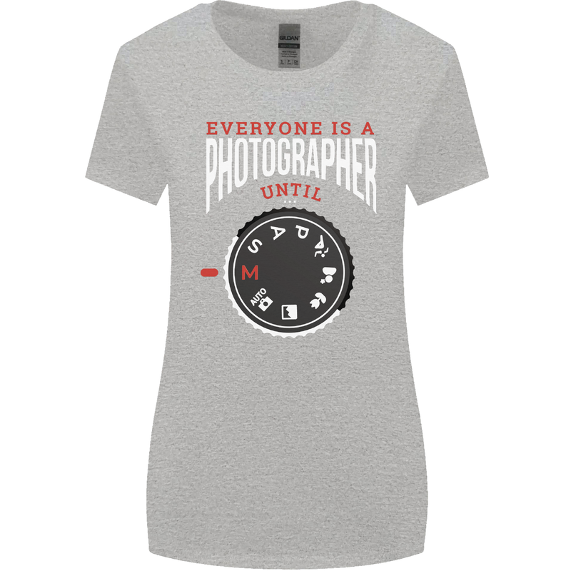 Everyone's a Photographer Until Photography Womens Wider Cut T-Shirt Sports Grey