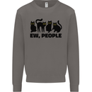 Ew People Cats Funny Mens Sweatshirt Jumper Charcoal