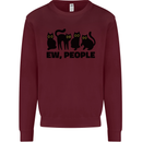 Ew People Cats Funny Mens Sweatshirt Jumper Maroon