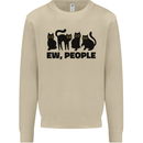 Ew People Cats Funny Mens Sweatshirt Jumper Sand