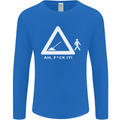 F#ck It Funny Offensive Road Worker Navvy Mens Long Sleeve T-Shirt Royal Blue