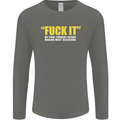 F#ck It My Final Thought Funny Offensive Mens Long Sleeve T-Shirt Charcoal
