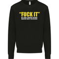 F#ck It My Final Thought Funny Offensive Mens Sweatshirt Jumper Black