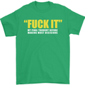F#ck It My Final Thought Funny Offensive Mens T-Shirt Cotton Gildan Irish Green