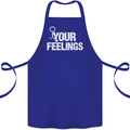 F#ck Your Feelings Funny Offensive Rude Cotton Apron 100% Organic Royal Blue