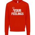 F#ck Your Feelings Funny Offensive Rude Kids Sweatshirt Jumper Bright Red
