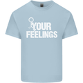 F#ck Your Feelings Funny Offensive Rude Kids T-Shirt Childrens Light Blue