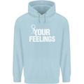 F#ck Your Feelings Funny Offensive Rude Mens 80% Cotton Hoodie Light Blue