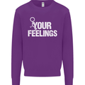 F#ck Your Feelings Funny Offensive Rude Mens Sweatshirt Jumper Purple