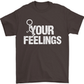 F#ck Your Feelings Funny Offensive Rude Mens T-Shirt Cotton Gildan Dark Chocolate