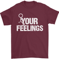 F#ck Your Feelings Funny Offensive Rude Mens T-Shirt Cotton Gildan Maroon