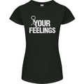 F#ck Your Feelings Funny Offensive Rude Womens Petite Cut T-Shirt Black