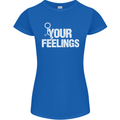 F#ck Your Feelings Funny Offensive Rude Womens Petite Cut T-Shirt Royal Blue