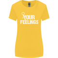 F#ck Your Feelings Funny Offensive Rude Womens Wider Cut T-Shirt Yellow