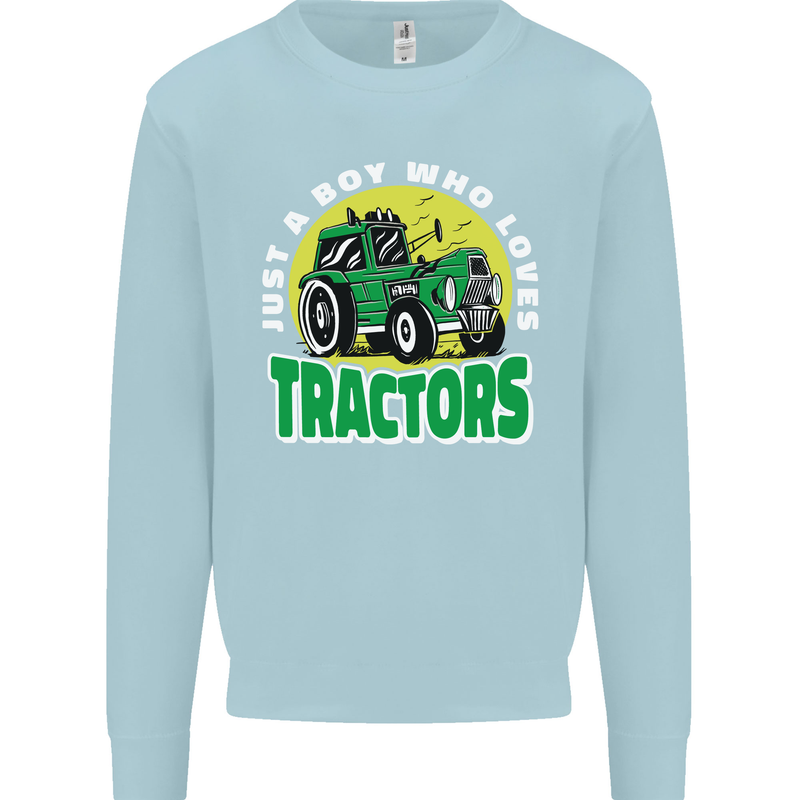 Farming Just a Boy Who Loves Tractors Kids Sweatshirt Jumper Light Blue