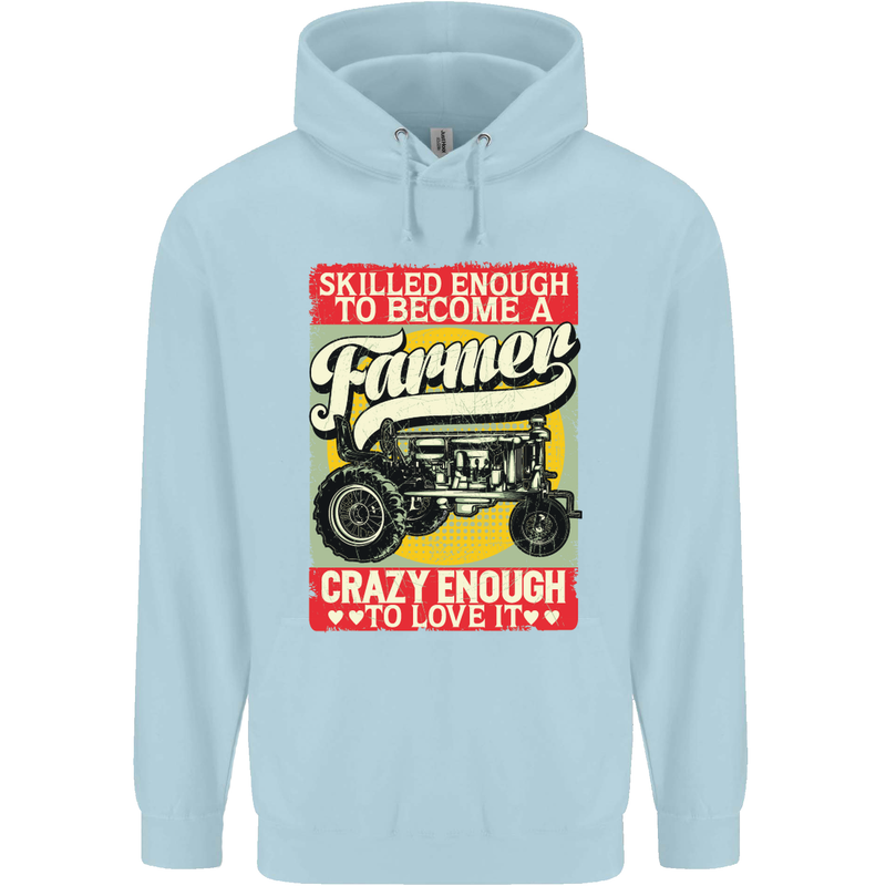 Farming Skilled Enough to Be a Farmer Childrens Kids Hoodie Light Blue