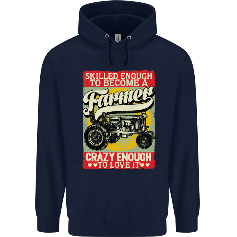 Farming Skilled Enough to Be a Farmer Childrens Kids Hoodie Navy Blue