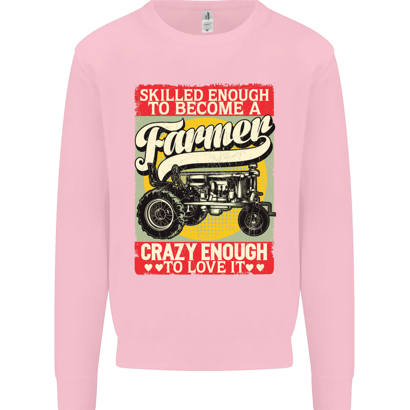 Farming Skilled Enough to Be a Farmer Mens Sweatshirt Jumper Light Pink