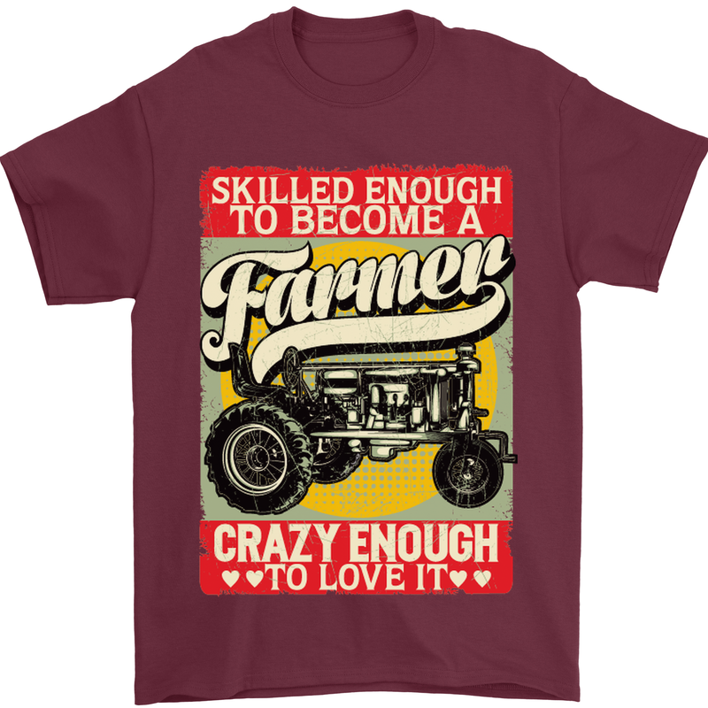 Farming Skilled Enough to Be a Farmer Mens T-Shirt Cotton Gildan Maroon