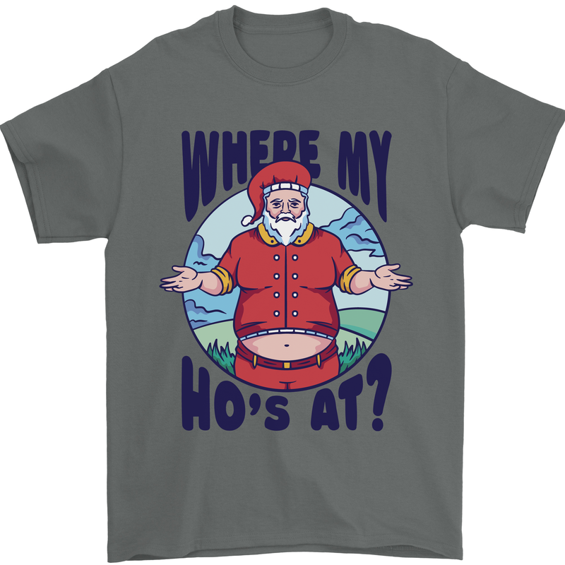 Father Christmas Where My Ho's at? Mens T-Shirt Cotton Gildan Charcoal