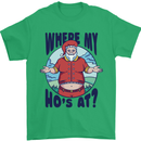 Father Christmas Where My Ho's at? Mens T-Shirt Cotton Gildan Irish Green