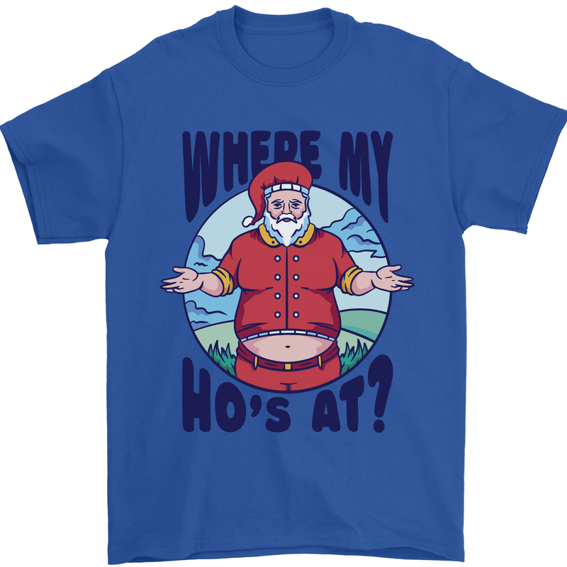 Father Christmas Where My Ho's at? Mens T-Shirt Cotton Gildan Royal Blue