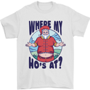 Father Christmas Where My Ho's at? Mens T-Shirt Cotton Gildan White