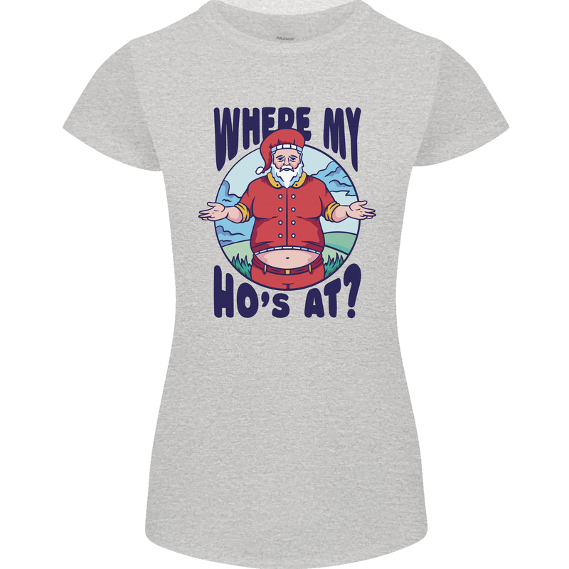 Father Christmas Where My Ho's at? Womens Petite Cut T-Shirt Sports Grey
