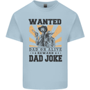 Father's Day Dad Joke Funny Cowboy Poster Mens Cotton T-Shirt Tee Top Light Blue