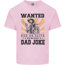 Father's Day Dad Joke Funny Cowboy Poster Mens Cotton T-Shirt Tee Top Light Pink