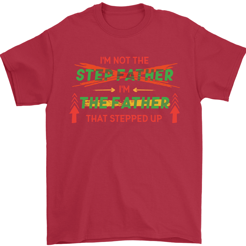 Father's Day I'm the Step That Stepped Up Mens T-Shirt Cotton Gildan Red