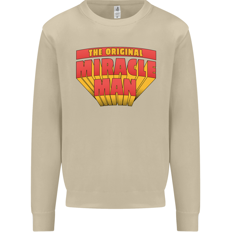 Father's Day The Original Miracle Man Mens Sweatshirt Jumper Sand