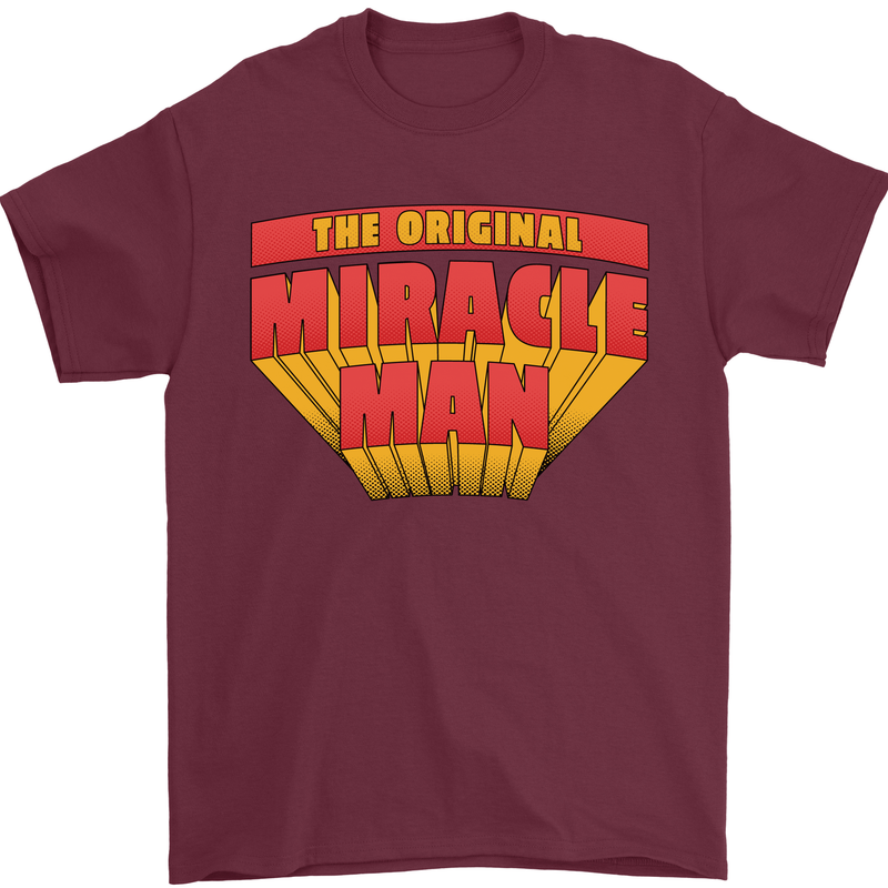 Father's Day The Original Miracle Man Mens T-Shirt Cotton Gildan Maroon