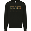 Fathers Day Dadalorian Funny Dad Daddy Mens Sweatshirt Jumper Black