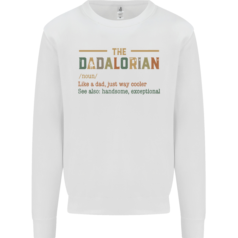 Fathers Day Dadalorian Funny Dad Daddy Mens Sweatshirt Jumper White