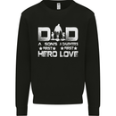 Fathers Day Son Hero Daughter Love Dad Mens Sweatshirt Jumper Black