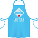 Fathers Day Teenage Daughter Funny Dad Cotton Apron 100% Organic Turquoise