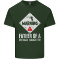 Fathers Day Teenage Daughter Funny Dad Mens Cotton T-Shirt Tee Top Forest Green