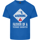 Fathers Day Teenage Daughter Funny Dad Mens Cotton T-Shirt Tee Top Royal Blue