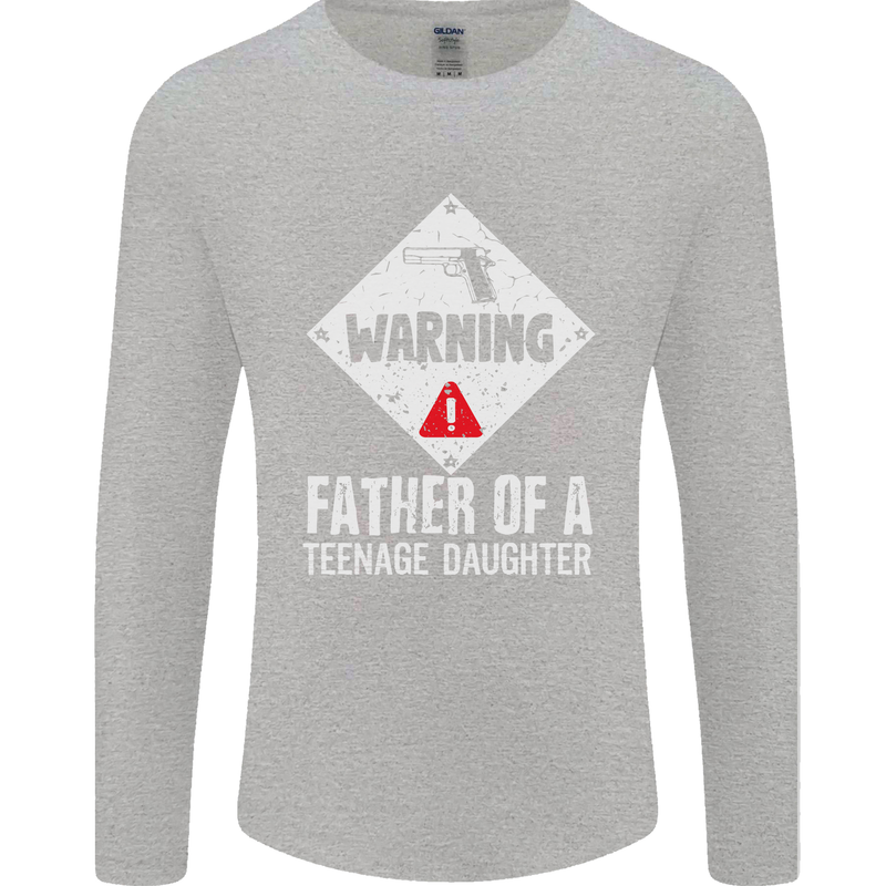 Fathers Day Teenage Daughter Funny Dad Mens Long Sleeve T-Shirt Sports Grey