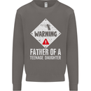 Fathers Day Teenage Daughter Funny Dad Mens Sweatshirt Jumper Charcoal