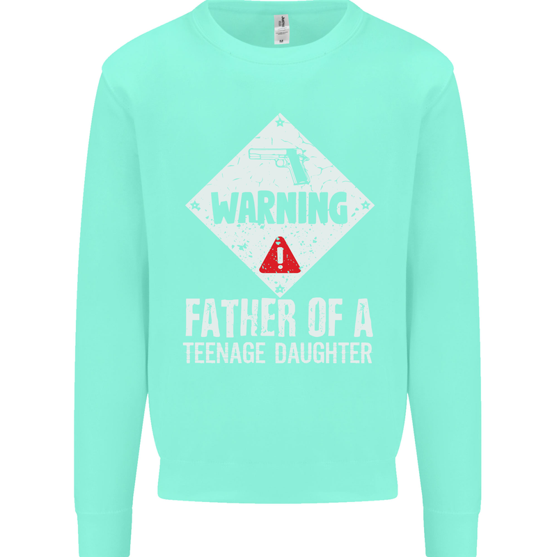 Fathers Day Teenage Daughter Funny Dad Mens Sweatshirt Jumper Peppermint