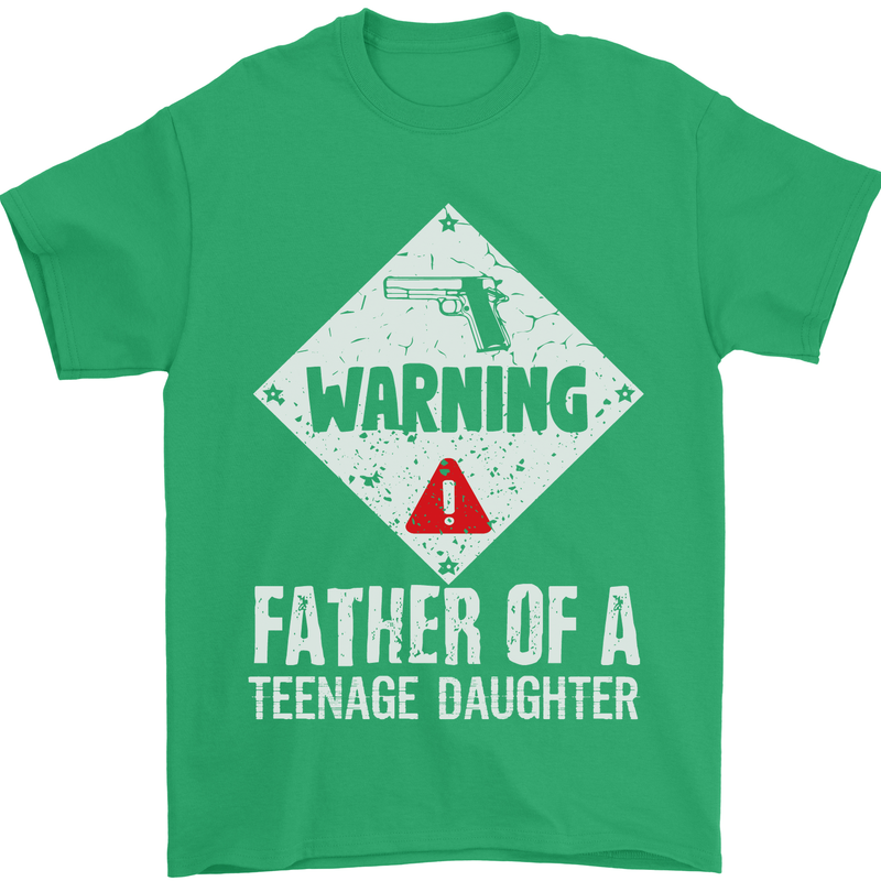 Fathers Day Teenage Daughter Funny Dad Mens T-Shirt Cotton Gildan Irish Green
