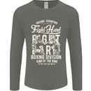 Fight Hard Boxing Boxer MMA Mens Long Sleeve T-Shirt Charcoal
