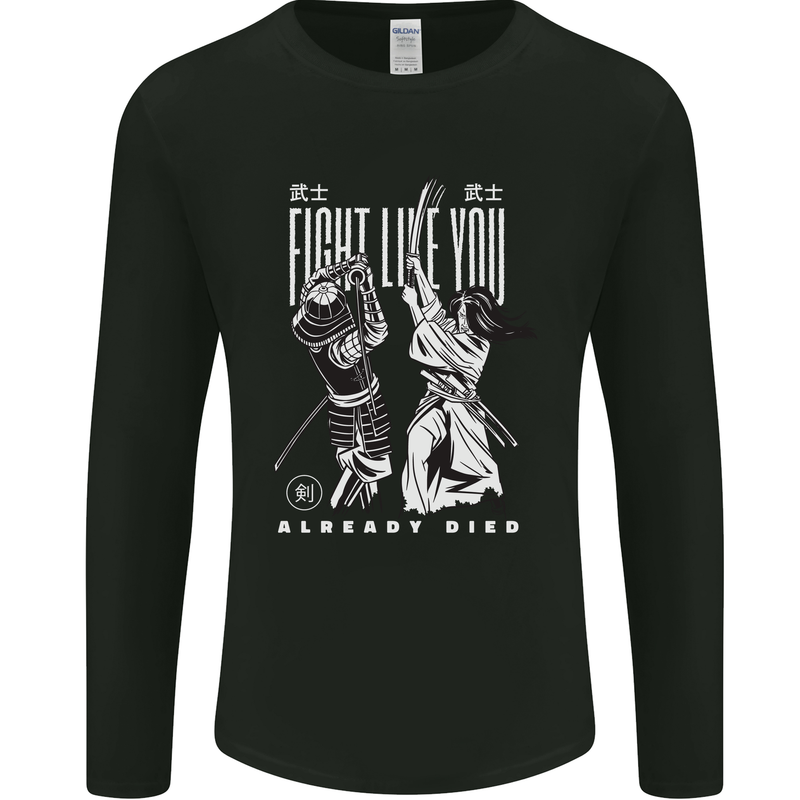 Fight Like You Died MMA Kenjutsu Kendo Iaido Mens Long Sleeve T-Shirt Black