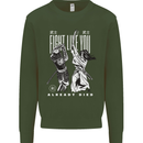 Fight Like You Died MMA Kenjutsu Kendo Iaido Mens Sweatshirt Jumper Forest Green