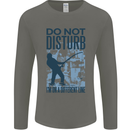 Fishing Do Not Disturb Funny Fisherman Mens Long Sleeve T-Shirt Charcoal