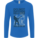 Fishing Do Not Disturb Funny Fisherman Mens Long Sleeve T-Shirt Royal Blue