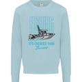 Fishing It's Cheaper Than Therapy Fisherman Mens Sweatshirt Jumper Light Blue